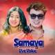 Samaya Live Voice Single