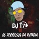 Os Perigosos da Putaria Single