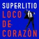 Loco de Corazón Single