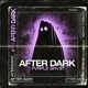 After Dark Single