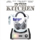 In the Kitchen Remix feat Novelty Rapps First Degree the D E Single