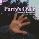 Party s Over Single