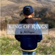 King of Kings feat Eric G Dru Matic Mike L Marvin C Chris D Single