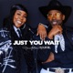 Just You Wait Single