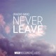Never Leave Radio Mix feat JAYDEN SALAS Single