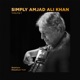 Simply Amjad Ali Khan Vol 01