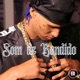 Som de Bandido feat Nvnes Shaodree Single
