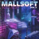 MALLSOFT Vol 2 ヴ ェ イ パ ー ウ ェ イ ヴ