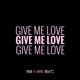 GIVE ME LOVE feat Ayo Beatz Single