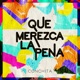 Que Merezca la Pena Single
