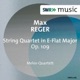 Reger String Quartet in E Flat Major Op 109