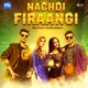 Nachdi Firaangi Single