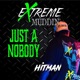 Just a Nobody feat Hitman Rick Coffman Single