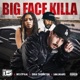 BIG FACE KILLA Single