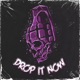Drop It Now Single