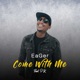 Come with Me feat PK Single
