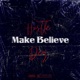 Make Believe Single