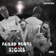FAILED PLOTS SIGNS Single