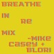 Breathe In Remix Single