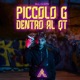 Piccolo G Dentro al Qt Single