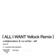 All I Want Yellock Remix Single