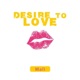 Desire to Love Single
