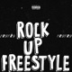 Rock Up Freestyle Single