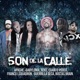 Son de la Calle Single feat Cuarto Poder Guerrilla Seca Franco LSQuadron Bostas Brain Single