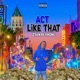 Act Like That Single