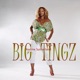Big Tingz Single