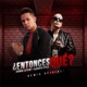 Entonces Qué feat Alberto Stylee Single