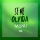 SE ME OLVIDA Remix Single