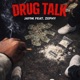 Drug talk feat Zephy Single