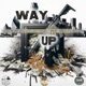 Way Up feat IAMDRUMKING TragThaGreat Flossy B Single