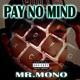 Pay No Mind Single