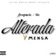 Alterada y Mensa Single
