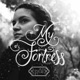 My Fortress Single