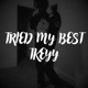 TRIED MY BEST Single
