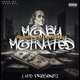 Money Motivated feat 1700BlkBoy Single