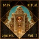 Bass Ritual Remixes Vol 2 feat Mah Ze Tar EP