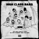 High Class Bars Vol 1 feat Stak Xarli Oscar 013 Gbx Rotik Fb Jndw Sr Bourbon K Em Magno Palacios Single