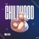 Childhood Single