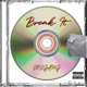 BREAK IT feat SOSGANG Single