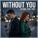 Without You feat Foxy Single
