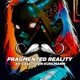Fragmented Reality Single