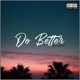 Do Better Single