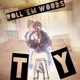 Roll Em Woods Single