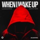 When I Wake Up Club Mix Single