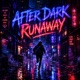 After Dark Runaway Single