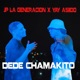 DEDE CHAMAKITO feat Yay Asiido Single